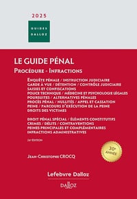 Jean-Christophe Crocq - Guide pénal - Guide des infractions 2025. 26e éd.