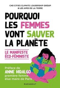 Pourquoi les femmes vont sauver la planète - Amis de la terre (2020)