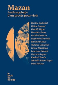 Mazan : Anthropologie d'un procès pour viols - Collectif (2025)