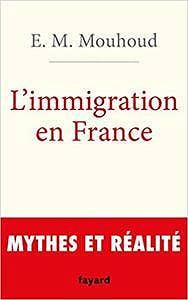 L’immigration en France : Mythes et réalités