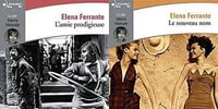 Elena Ferrante, "L’amie prodigieuse", vol. 1 & 2