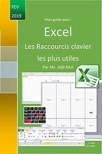 Mon guide pour Excel: Les Raccourcis clavier les plus utiles: Mon guide RAJI - ADIL RAJI (2019)