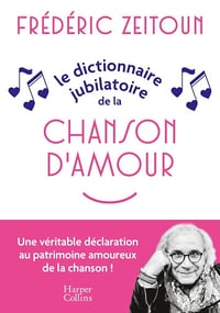 Le Dictionnaire jubilatoire de la chanson d'amour - Frédéric Zeitoun (2025)