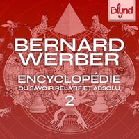 L'encyclopédie du Savoir Relatif et Absolu T2: L'encyclopédie du Savoir Relatif et Absolu, Vol. 2 - Bernard Werber (2025)