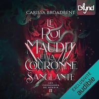Le Roi maudit et la Couronne sanglante: Les Couronnes de Nyaxia, Tome 2 - Carissa Broadbent (2025)