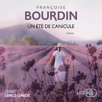 Un été de canicule - Françoise Bourdin (2018)