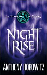 Le pouvoir des Cinq 3 - Nightrise - Anthony Horowitz (2008)