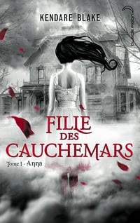 Kendare Blake - Fille des cauchemars, Tome 1: Anna