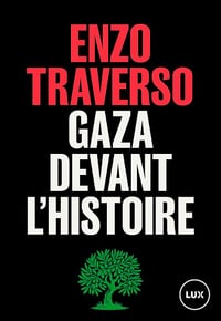 Gaza devant l'histoire - Enzo Traverso (2024)