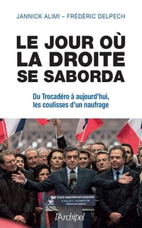 Le jour où la droite se saborda - Jannick Alimi, Frédéric Delpech (2020)