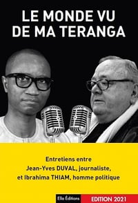 Le monde vu de ma teranga : entretiens - Ibrahima Thiam, Jean-Yves Duval (2022)
