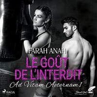 Le Goût de l'interdit: Ad Vitam Aeternam 1 - Farah Anah (2021)
