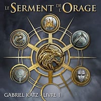 Gabriel Katz Tome 1 - Le serment de l'orage