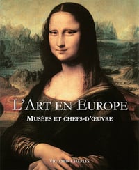 L’art en Europe : Musées et Chefs-d'œuvre - Victoria Charles