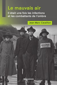 Le mauvais air : Il était une fois les infections et les combattants de l’ombre - Jean-Marc Cavaillon (2022)