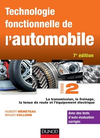 Technologie fonctionnelle de l'automobile - Tome 2 - 7e éd. - Hubert Mèmeteau (2014)