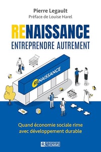 Renaissance : entreprendre autrement - Pierre Legault (2025)