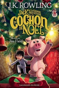 Jack et la grande aventure du Cochon de Noël - J.K. Rowling (2021)