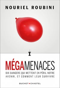 Mégamenaces : Dix dangers qui mettent en péril notre économie, et comment leur survivre - Nouriel Roubini (2023)