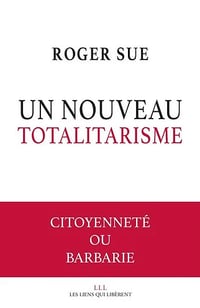 Un nouveau totalitarisme - Roger Sue (2020)