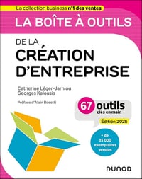 La boîte à outils de la Création d'entreprise - Catherine Léger-Jarniou, Georges Kalousis (2025)