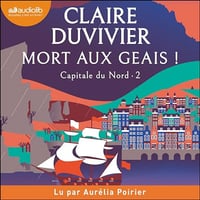 Mort aux geais !: Capitale du Nord 2 - Claire Duvivier (2024)
