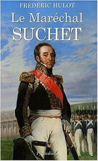Frédéric Hulot - Le Maréchal Suchet