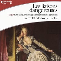 Les liaisons dangereuses - Pierre Choderlos de Laclos (2008)