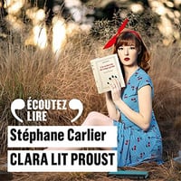 Clara lit Proust -Stéphane Carlier [2022]