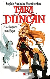 Sophie Audouin-Mamikonian - Tara Duncan, tome 8 : L’impératrice maléfique
