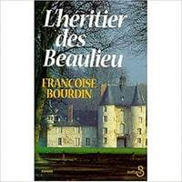 Françoise Bourdin, "L'héritier des Beaulieu"