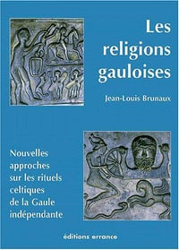 Les religions gauloises, Ve-Ier siecles av. J-C - Jean-Louis Brunaux