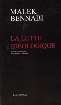 La lutte idéologique - Malek Bennabi (1960)