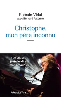 Christophe, mon père inconnu - Romain Vidal (2023)