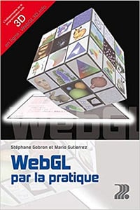WebGL par la pratique - Stéphane Gobron et Mario Gutierrez