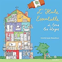 L’huile essentielle à tous les étages - Dominique Baudoux