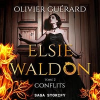 Elsie Waldon 2 : Conflits - Olivier Guérard (2023)