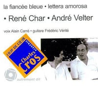 La fiancée bleue - Lettera amorosa - René Char, André Velter