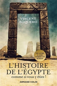 L’Histoire de l’Egypte comme si vous y étiez ! - Vincent Boqueho (2020)