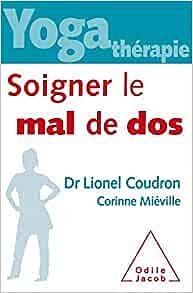 Yoga-thérapie : soigner le mal de dos - Dr Lionel Coudron et Corinne Miéville (2020)