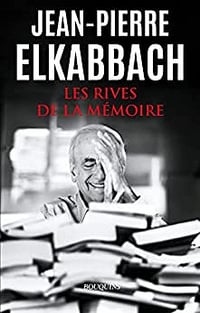 Les rives de la mémoire - Jean-Pierre Elkabbach (2022)