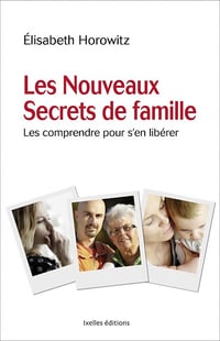 Les nouveaux secrets de famille - Elisabeth Horowitz