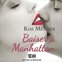 Baiser à Manhattan - Kim Messier (2021)