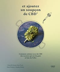 Et ajoutez un soupçon de CBD - Comment cuisiner avec du CBD des recettes qui ont du goût et font de l'effet, 50 recettes - Ivan Tozzi (2022)