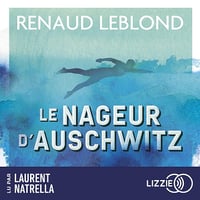 Le Nageur d'Auschwitz - Renaud Leblond (2025)