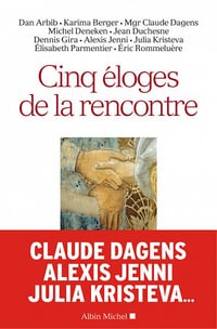 Cinq éloges de la rencontre - Collectif