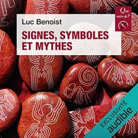 Signes, symboles et mythes: Que sais-je ? - Luc Benoist (2022)