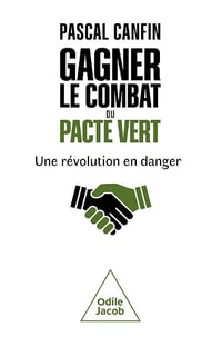 Gagner le combat du Pacte vert : Une révolution en danger - Pascal Canfin (2025)