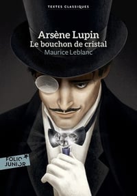 Arsène Lupin, le bouchon de cristal - Maurice Leblanc (2023)