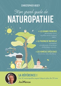 Mon grand guide de naturopathie - Christopher Vasey (2023)